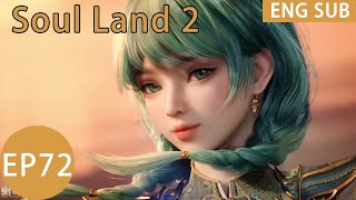 ENG SUB  Soul Land 2 EP72 Part1 [upl. by Akeirahs]