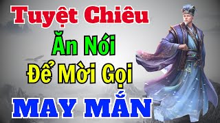 Cổ Nhân dạy Tuyệt chiêu ăn nói để mời gọi MAY MẮN  Sách nói Minh Triết [upl. by Aicekan20]