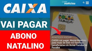 CAIXA VAI PAGAR ABONO NATALINO PARA MAIS DE 660 MIL FAMÍLIAS BENEFÍCIARIAS DO BOLSA FAMÍLIA NA PB [upl. by Naujak278]