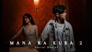 Abiral Bhujel  Mana Ka Kura 2 Sunya Sunya Bho Maan  Official Music Video [upl. by Laefar]