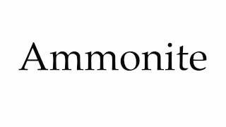 How to Pronounce Ammonite [upl. by Pasquale]