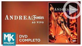 Andrea Fontes Ao Vivo DVD COMPLETO [upl. by Hennie]