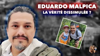 La DISPARITION dEDUARDO MALPICA  La vérité DISSIMULÉE [upl. by Sucram740]