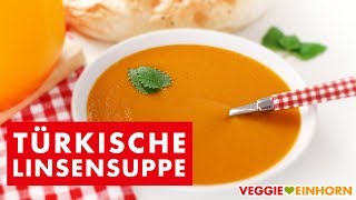 Türkische Rote Linsensuppe  Vegane Suppe mit roten Linsen  Mercimek Corbasi  Einfaches Rezept [upl. by Heim404]