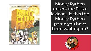 Monty Python Fluxx by Purge Reviews Is this the right Fluxx for you [upl. by Lenra]