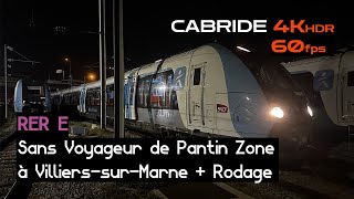 4Kᴴᴰᴿ60ᶠᵖˢ Cabride RER E Faisceau Pantin Zone ➞ VillierssurMarne de nuit sans voyageur en Z50000 [upl. by Atteirneh84]