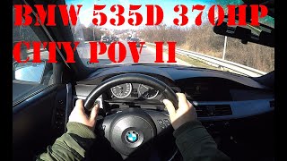 BMW 535d 2005 370 hp tunned  Urban  City Driving POV video part 2 [upl. by Jillene]