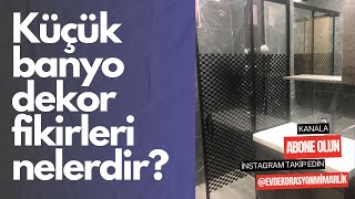 BANYO DEKORASYONU KÜÇÜK BANYO DEKORASYONU KÜÇÜK BANYO FİKİRLERİ BANYO DEKORASYON FİKİRLERİ 2022 [upl. by Bushweller643]