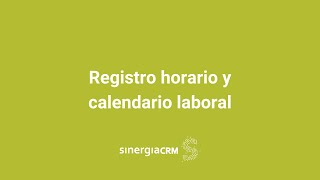 0602  Otras funcionalidades  Registro horario y Calendario laboral [upl. by Essyle]