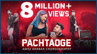 PACHTAOGE  AWEZ DARBAR CHOREOGRAPHY [upl. by Niro310]