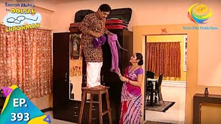 Taarak Mehta Ka Ooltah Chashmah  Episode 393  Full Episode [upl. by Ylrebmik]