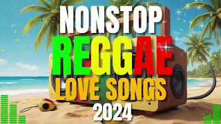 BEST OF ENGLISH REGGAE LOVE SONGS  NEW REGGAE NONSTOP 2024 [upl. by Hayilaa215]