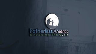 Fatherless America Breaking The Cycle Documentary Part 1 [upl. by Elroy]