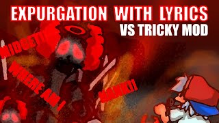 EXPURGATION with Lyrics  Vs Tricky  FRIDAY NIGHT FUNKIN with Lyrics [upl. by Eglanteen]