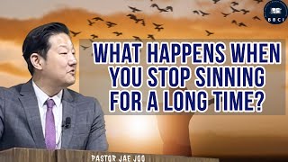 What Happens When You Stop Sinning For a Long Time  Pastor Jae Joo [upl. by Uwkuhceki]