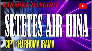 karaoke setetes air hina  cipt rhoma irama [upl. by Lenad]