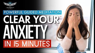 Clear your Anxiety amp Stress in 15 Minutes  Stress Relief Meditation [upl. by Atile]