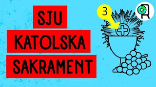 Sju sakrament i katolska kyrkan 3 Allt det viktigaste [upl. by Nivlem]