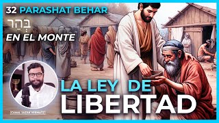 La Ley de la LIBERTAD  32 PARASHAT BEHAR EN EL MONTE [upl. by Eisus]