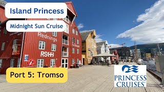 Midnight Sun Cruise on Island Princess Port 5  Tromso 2nd August 2023 [upl. by Belita]