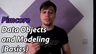 Pimcore Data Objects and Modeling Basics [upl. by Christopher]