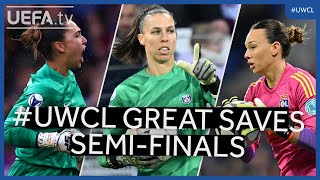 UWCL Great Saves SemiFinals  Coll Picaud Endler [upl. by Ydnes]