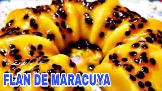 COMO PREPARAR FLAN DE MARACUYÁ O PARCHITA  SIN HORNO Y SIN HUEVO [upl. by Endres729]