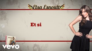 Elsa Esnoult  Et si Video Lyrics [upl. by Grindle]