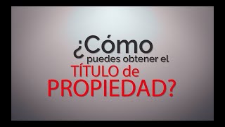 ¿Cómo obtener tu título de propiedad [upl. by Hareema]