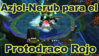 World of warcraft  AzjolNerub para el protodraco rojo [upl. by Mutua17]