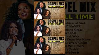 50 Best Gospel Songs Of All Time  GOODNESS OF GOD gospelmix americanblackgospel cecewinansmix [upl. by Leugim26]