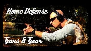 Choosing Your Home Defense Guns And Gear Advice and FAQ HD [upl. by Ahsenrat]