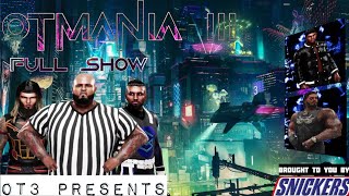 OT3 OTMANIA III Full Show [upl. by Sherburne]