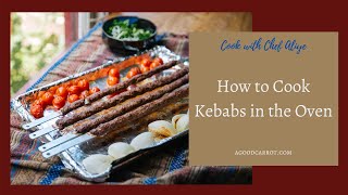 How to Cook Kebabs in the Oven [upl. by Cristie]