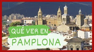 GUÍA COMPLETA ▶ Qué ver en la CIUDAD de PAMPLONA ESPAÑA 🇪🇸 🌏 Turismo y viajes a NAVARRA [upl. by Yecart]