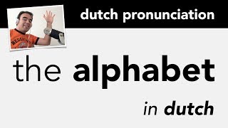 Learn Dutch Alphabet  Pronunciation [upl. by Ardnasyl598]