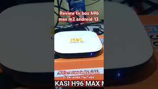 review h96 max m2 h96max tvbox android13 [upl. by Notlim623]