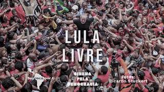 Lula Livre e nos braços do povo [upl. by Anthea]