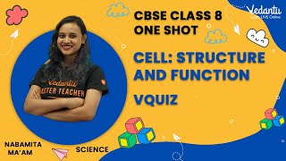 Cell Structure and Function  One Shot  VQuiz  Class 8  Nabamita Maam  Vedantu Young Wonders [upl. by Polash]