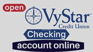 How to open Vystar CREDIT UNION Bank [upl. by Tiedeman]