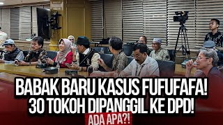 🔴LIVE BABAK BARU KASUS FUFUFAFA 30 TOKOH DIPANGGIL KE DPD ADA APA [upl. by Hakaber]