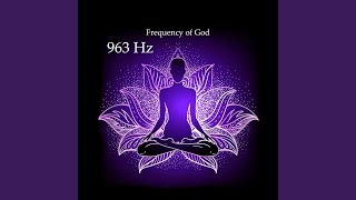 963 Hz Frequency of God [upl. by Anawaj]