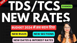 TDS amp TCS बदले  New TDS amp TCS Changes New Rates amp Rules of TDS amp TCS by Budget 2024 [upl. by Leynwad]