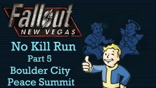 Fallout New Vegas No Kill Run  Part 5  Boulder City Peace Summit [upl. by Gnay]