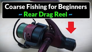 The Best Type of Reel for Coarse Fishing Beginners  Rear Drag Reels Explained [upl. by Cletis]