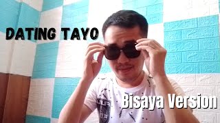 Dating Tayo by Bandang Lapis  John Michael Bisaya Version [upl. by Roid61]