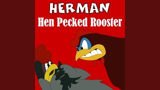 Herman Hen Pecked Rooster [upl. by Singer]