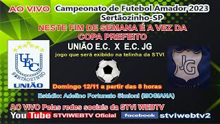 UNIÃO X JG  Campeonato de Futebol Amador COPA PREFEITO 2023  Sertãozinho SP [upl. by Neddy]