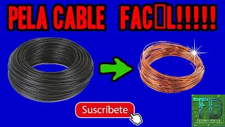 COMO PELAR CABLES DE MANERA SENCILLA Y RAPIDA PARA SACAR EL COBRE PELACABLES LA MEJOR IDEA [upl. by Blakeley]