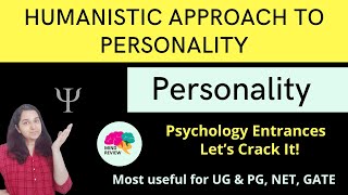 Humanistic Approach of Personality  Personality Psychology Entrances Mind Review [upl. by Ammadis]